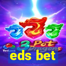 eds bet
